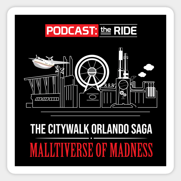 The CityWalk Orlando Saga: Malltiverse of Madness Sticker by Podcast: The Ride